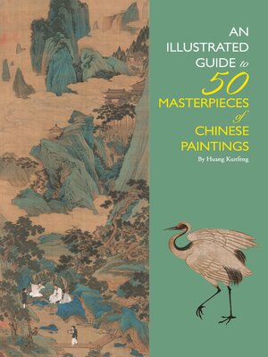 cover image of Illustrated Guide to 50 Masterpieces of Chinese Paintings